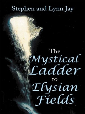 cover image of The Mystical Ladder  to  Elysian Fields